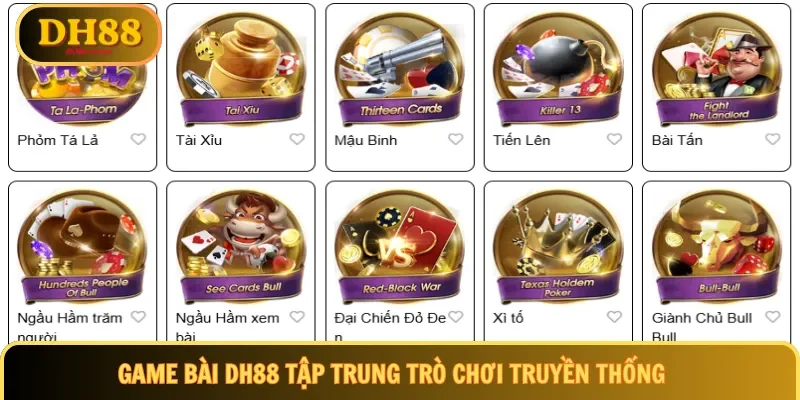 Game bài DH88 tập trung trò chơi truyền thống