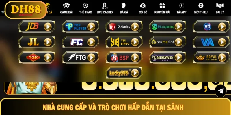 Nhà cung cấp và trò chơi hấp dẫn tại sảnh
